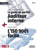 Le Guide du parfait auditeur interne + L'ISO 9001 facile RECUEIL COLLECTION 1+1 - Villalonga, Christophe; Pinet, Claude