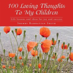 100 Loving Thoughts To My Children - Smith, Sherry Ramrattan