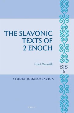 The Slavonic Texts of 2 Enoch - Macaskill, Grant