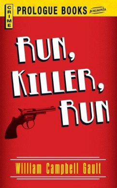 Run, Killer, Run - Gault, William Campbell