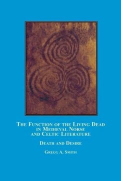 The Function of the Living Dead in Medieval Norse and Celtic Literature - Smith, Gregg A.