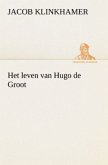 Het leven van Hugo de Groot