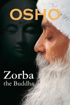 Zorba the Buddha - Rajneesh Osho, Acharya