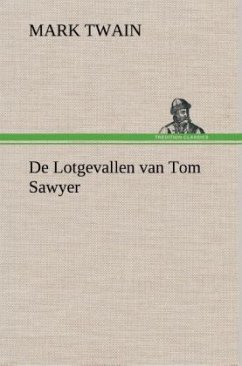 De Lotgevallen van Tom Sawyer - Twain, Mark