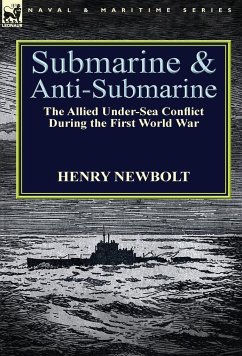 Submarine and Anti-Submarine - Newbolt, Henry