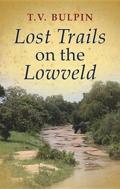 Lost Trails on the Lowveld - Bulpin, Thomas Victor