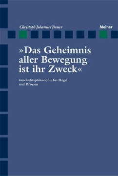 Das Geheimnis aller Bewegung ist ihr Zweck (eBook, PDF) - Bauer, Christoph Johannes