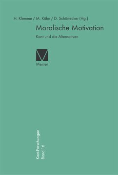 Moralische Motivation (eBook, PDF) - Klemme, Heiner F.; Kühn, Manfred; Schönecker, Dieter