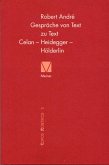 Gespräche von Text zu Text. Celan - Heidegger - Hölderlin (eBook, PDF)
