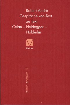 Gespräche von Text zu Text. Celan – Heidegger – Hölderlin (eBook, PDF) - André, Robert