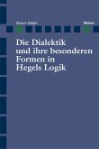 Die Dialektik und ihre besonderen Formen in Hegels Logik (eBook, PDF)