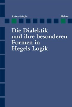 Die Dialektik und ihre besonderen Formen in Hegels Logik (eBook, PDF) - Schäfer, Rainer