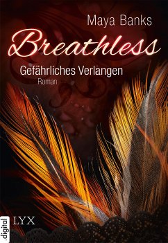 Gefährliches Verlangen / Breathless Trilogie Bd.1 (eBook, ePUB) - Banks, Maya