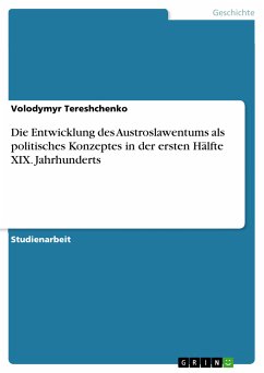 Die Entwicklung des Austroslawentums als politisches Konzeptes in der ersten Hälfte XIX. Jahrhunderts (eBook, PDF)