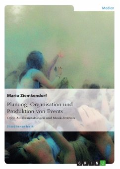 Planung, Organisation und Produktion von Events - Open Air-Veranstaltungen und Musik-Festivals (eBook, PDF) - Ziemkendorf, Mario