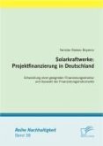 Solarkraftwerke: Projektfinanzierung in Deutschland (eBook, PDF)