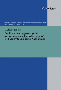 Der Kontrahierungszwang der Verwertungsgesellschaften gemäß § 11 WahrnG und seine Ausnahmen (eBook, PDF) - Banck, Manuel