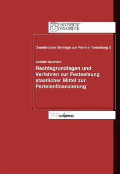 Rechtsgrundlagen und Verfahren zur Festsetzung staatlicher Mittel zur Parteienfinanzierung (eBook, PDF) - Muthers, Kerstin