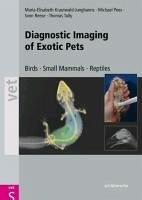 Diagnostic Imaging of Exotic Pets (eBook, PDF) - Krautwald-Junghanns, Maria-Elisabeth; Pees, Michael; Reese, Sven
