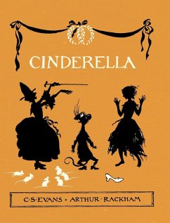 Cinderella - Illustrated by Arthur Rackham - Evans, C. S.