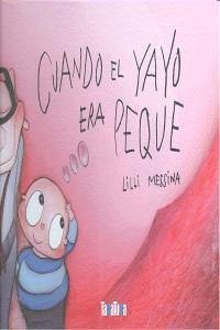Cuando el yayo era peque Cover Cuando el yayo era peque