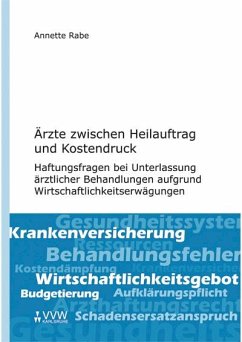 Ärzte zwischen Heilauftrag und Kostendruck (eBook, PDF) - Rabe, Annette