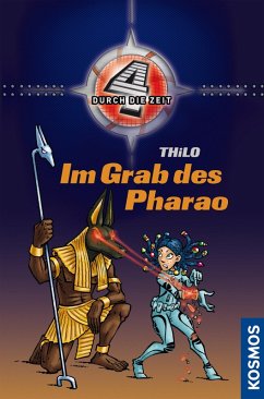 Im Grab des Pharao / 4 durch die Zeit Bd.6 (eBook, ePUB) - Thilo