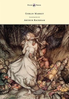 Goblin Market - Illustrated by Arthur Rackham - Rossetti, Christina Georgina