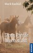 Denn Pferde lügen nicht (eBook, ePUB) - Bild 1
