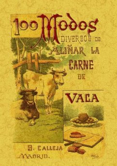 100 modos diversos de aliñar la carne de vaca : fórmulas selectas y prácticas - Mademoiselle, Rose