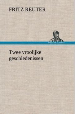 Twee vroolijke geschiedenissen - Reuter, Fritz