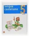 Lengua castellana, 5 Educación Primaria, 3 ciclo - Esquerdo Todó, Susanna . . . [Et Al. ] Ledesma Gómez, María Antonia