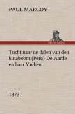 Tocht naar de dalen van den kinaboom (Peru) De Aarde en haar Volken, 1873