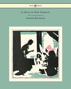 La Belle Au Bois Dormant - Avec Illustrations Par Arthur Rackham - Perrault, Charles