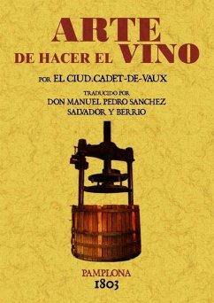 Arte de hacer el vino - Cadet De Vaux, Antoine-Alexis