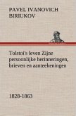 Tolstoi's leven Zijne persoonlijke herinneringen, brieven en aanteekeningen 1828-1863
