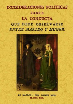 Consideraciones políticas sobre la conducta que debe observarse entre marido y mujer