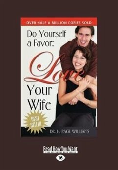 Do Yourself a Favor, Love Your Wife (Large Print 16pt) - Williams, H Page