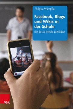 Facebook, Blogs und Wikis in der Schule - Wampfler, Philippe