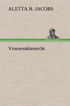 Vrouwenkiesrecht - Jacobs, Aletta H.