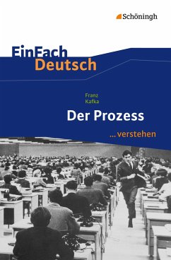 Der Prozess. EinFach Deutsch ...verstehen - Kafka, Franz; Joesting, Achim