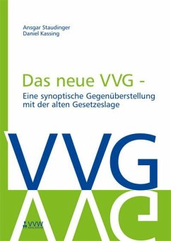 Das neue VVG- Eine synoptische Gegenüberstellung mit der alten Gesetzeslage (eBook, PDF) - Kassing, Daniel; Staudinger, Ansgar