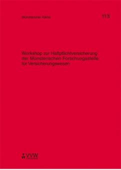 Workshop zur Haftpflichtversicherung der Münsterischen Forschungsstelle für Versicherungswesen (eBook, PDF) - Dörner, Heinrich; Ehlers, Dirk; Pohlmann, Petra; Schwienhorst, Martin Schulze
