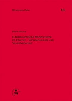 Urheberrechtliche Medienrisiken im Internet - Schadensersatz und Versicherbarkeit (eBook, PDF) - Stelzner, Martin