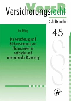 Die Versicherung und Rückversicherung von Pharmarisiken in nationaler und internationaler Beziehung (eBook, PDF) - Ehling, Jan