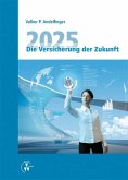 2025 - Die Versicherung der Zukunft (eBook, PDF)