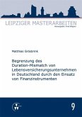 Begrenzung des Duration-Mismatch von Lebensversicherungsunternehmen in Deutschland durch den Einsatz von Finanzinstrumenten (eBook, PDF)