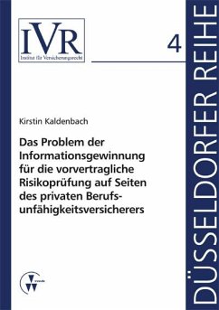 Das Problem der Informationsgewinnung für die vorvertragliche Risikoprüfung auf Seiten des privaten Berufsunfähigkeitsversicherers (eBook, PDF) - Kaldenbach, Kirstin
