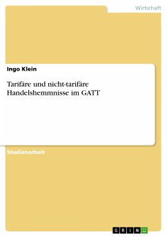 Tarifäre und nicht-tarifäre Handelshemmnisse im GATT (eBook, PDF) - Klein, Ingo