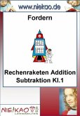 Fordern - Rechenraketen ´´Addition Subtraktion Kl.1´´ (eBook, PDF)